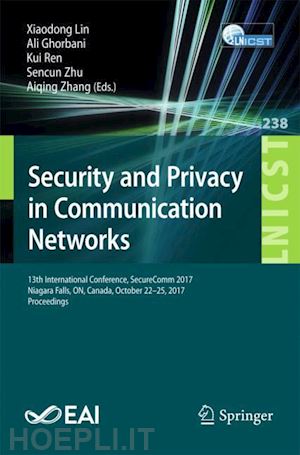 lin xiaodong (curatore); ghorbani ali (curatore); ren kui (curatore); zhu sencun (curatore); zhang aiqing (curatore) - security and privacy in communication networks