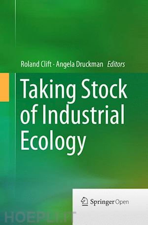 clift roland (curatore); druckman angela (curatore) - taking stock of industrial ecology