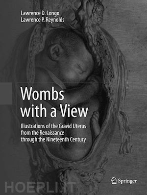 longo lawrence d.; reynolds lawrence p. - wombs with a view