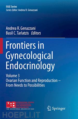 genazzani andrea r. (curatore); tarlatzis basil c. (curatore) - frontiers in gynecological endocrinology