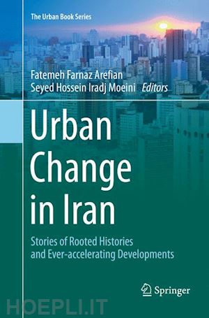 arefian fatemeh farnaz (curatore); moeini seyed hossein iradj (curatore) - urban change in iran