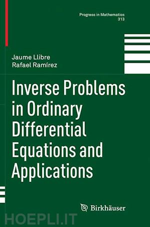 llibre jaume; ramírez rafael - inverse problems in ordinary differential equations and applications