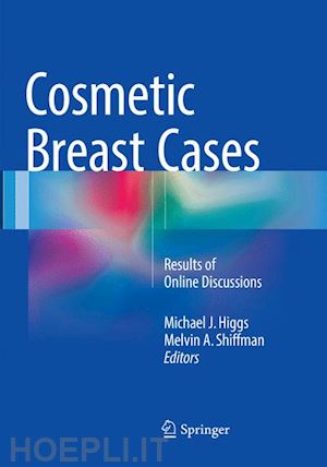 higgs michael j. (curatore); shiffman melvin a. (curatore) - cosmetic breast cases