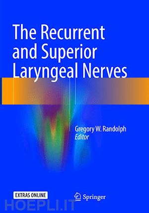 randolph gregory w. (curatore) - the recurrent and superior laryngeal nerves