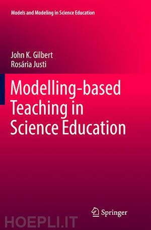 gilbert john k.; justi rosária - modelling-based teaching in science education