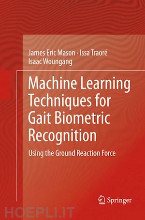 mason james eric; traoré issa; woungang isaac - machine learning techniques for gait biometric recognition