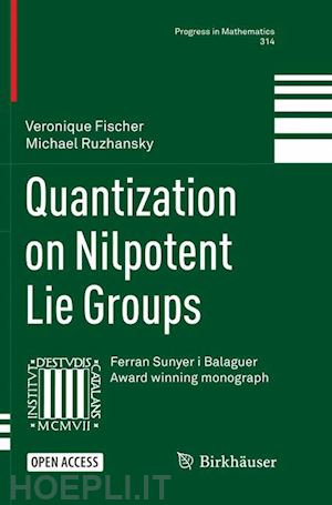 fischer veronique; ruzhansky michael - quantization on nilpotent lie groups