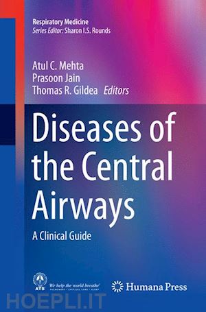 c. mehta atul (curatore); jain prasoon (curatore); gildea thomas (curatore) - diseases of the central airways