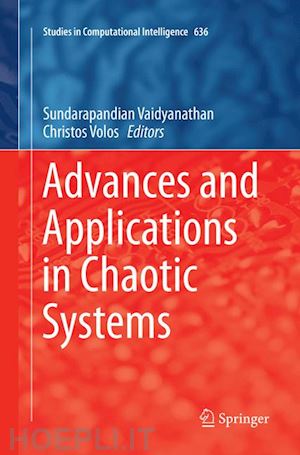 vaidyanathan sundarapandian (curatore); volos christos (curatore) - advances and applications in chaotic systems
