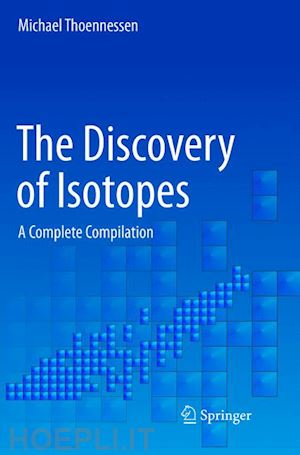 thoennessen michael - the discovery of isotopes