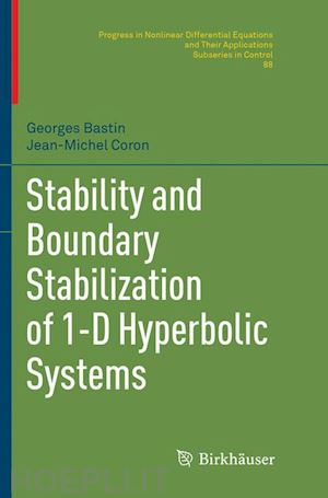 bastin georges; coron jean-michel - stability and boundary stabilization of 1-d hyperbolic systems