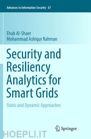 al-shaer ehab; rahman mohammad ashiqur - security and resiliency analytics for smart grids