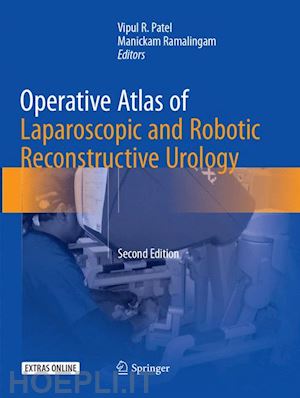 patel vipul r. (curatore); ramalingam manickam (curatore) - operative atlas of laparoscopic and robotic reconstructive urology