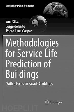 silva ana; de brito jorge; gaspar pedro lima - methodologies for service life prediction of buildings