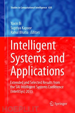 bi yaxin (curatore); kapoor supriya (curatore); bhatia rahul (curatore) - intelligent systems and applications