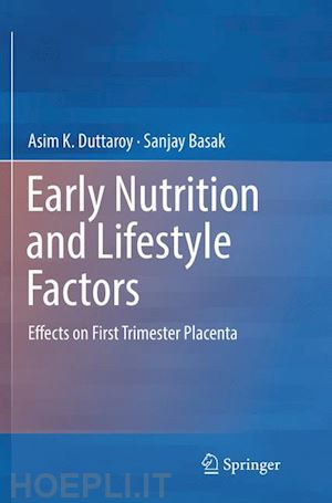 duttaroy asim k.; basak sanjay - early nutrition and lifestyle factors