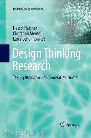 plattner hasso (curatore); meinel christoph (curatore); leifer larry (curatore) - design thinking research