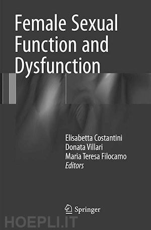 costantini elisabetta (curatore); villari donata (curatore); filocamo maria teresa (curatore) - female sexual function and dysfunction