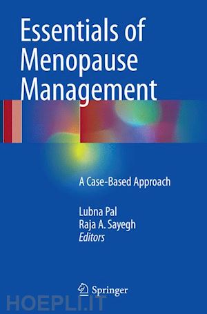 pal lubna (curatore); sayegh raja a. (curatore) - essentials of menopause management