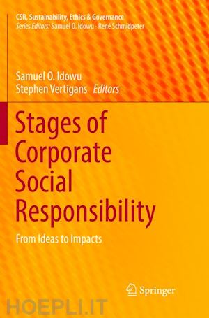 idowu samuel o. (curatore); vertigans stephen (curatore) - stages of corporate social responsibility