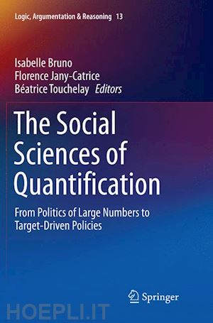 bruno isabelle (curatore); jany-catrice florence (curatore); touchelay béatrice (curatore) - the social sciences of quantification