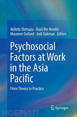 shimazu akihito (curatore); bin nordin rusli (curatore); dollard maureen (curatore); oakman jodi (curatore) - psychosocial factors at work in the asia pacific