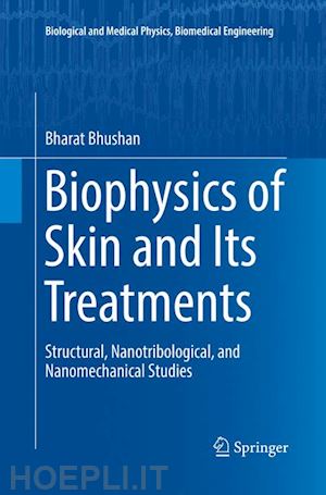 bhushan bharat - biophysics of skin and its treatments