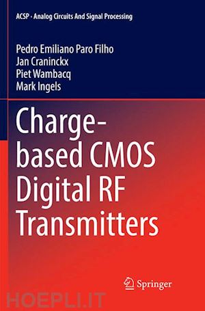 paro filho pedro emiliano; craninckx jan; wambacq piet; ingels mark - charge-based cmos digital rf transmitters