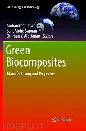 jawaid mohammad (curatore); sapuan salit mohd (curatore); alothman othman y (curatore) - green biocomposites