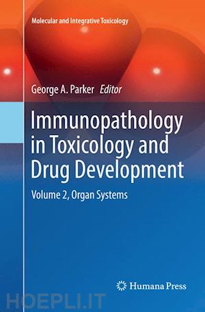 parker george a. (curatore) - immunopathology in toxicology and drug development