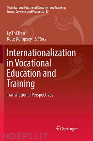 tran ly thi (curatore); dempsey kate (curatore) - internationalization in vocational education and training