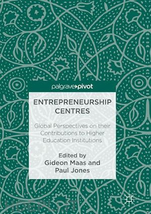 maas gideon (curatore); jones paul (curatore) - entrepreneurship centres