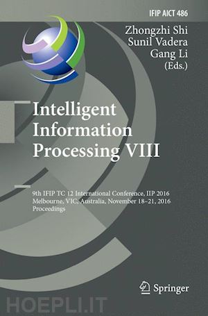 shi zhongzhi (curatore); vadera sunil (curatore); li gang (curatore) - intelligent information processing viii