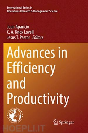 aparicio juan (curatore); lovell c. a. knox (curatore); pastor jesus t. (curatore) - advances in efficiency and productivity