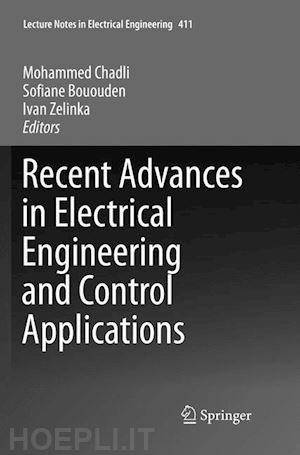 chadli mohammed (curatore); bououden sofiane (curatore); zelinka ivan (curatore) - recent advances in electrical engineering and control applications