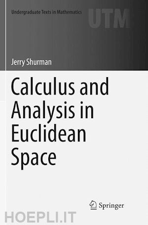 shurman jerry - calculus and analysis in euclidean space