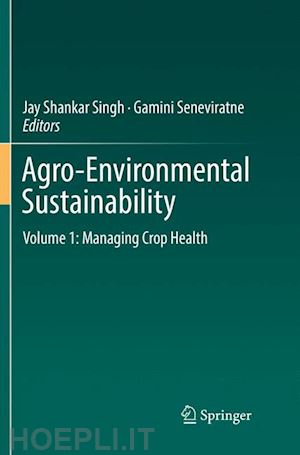 singh jay shankar (curatore); seneviratne gamini (curatore) - agro-environmental sustainability