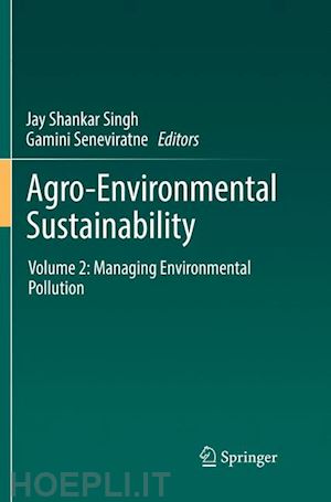 singh jay shankar (curatore); seneviratne gamini (curatore) - agro-environmental sustainability