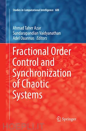 azar ahmad taher (curatore); vaidyanathan sundarapandian (curatore); ouannas adel (curatore) - fractional order control and synchronization of chaotic systems