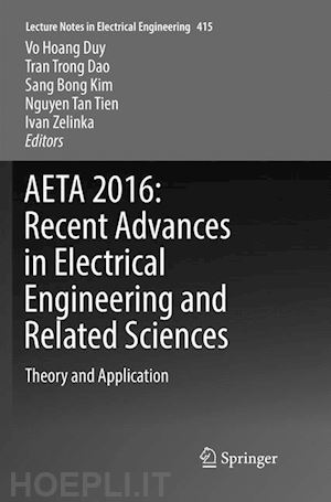 duy vo hoang (curatore); dao tran trong (curatore); kim sang bong (curatore); tien nguyen tan (curatore); zelinka ivan (curatore) - aeta 2016: recent advances in electrical engineering and related sciences