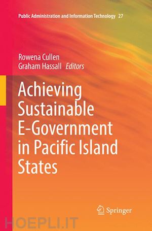 cullen rowena (curatore); hassall graham (curatore) - achieving sustainable e-government in pacific island states