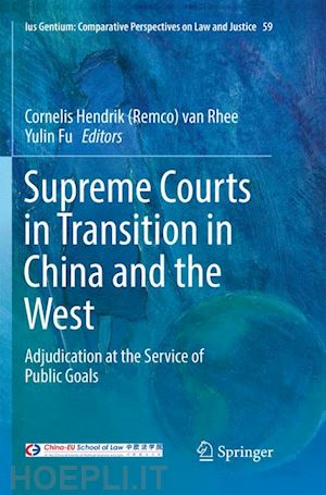 van rhee cornelis hendrik (remco) (curatore); fu yulin (curatore) - supreme courts in transition in china and the west