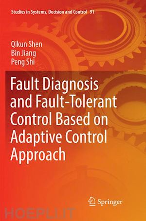 shen qikun; jiang bin; shi peng - fault diagnosis and fault-tolerant control based on adaptive control approach
