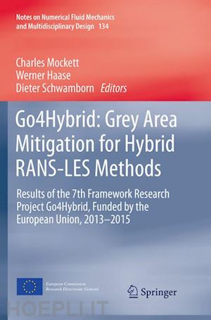 mockett charles (curatore); haase werner (curatore); schwamborn dieter (curatore) - go4hybrid: grey area mitigation for hybrid rans-les methods