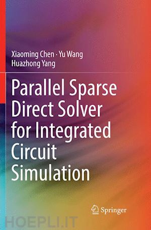 chen xiaoming; wang yu; yang huazhong - parallel sparse direct solver for integrated circuit simulation