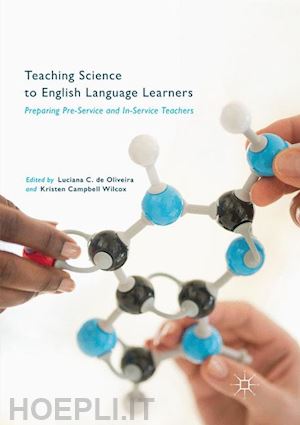 de oliveira luciana c. (curatore); campbell wilcox kristen (curatore) - teaching science to english language learners