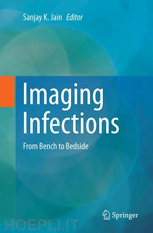 jain sanjay k. (curatore) - imaging infections