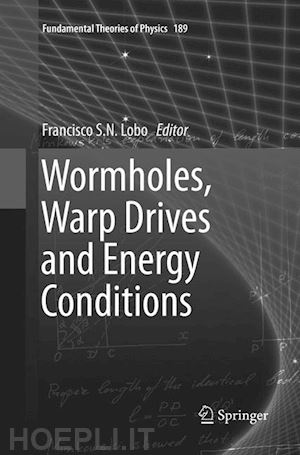 lobo francisco s. n. (curatore) - wormholes, warp drives and energy conditions