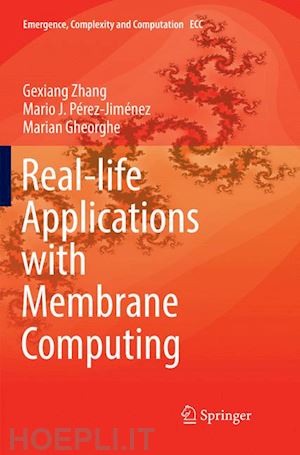 zhang gexiang; pérez-jiménez mario j.; gheorghe marian - real-life applications with membrane computing