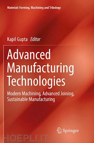 gupta kapil (curatore) - advanced manufacturing technologies